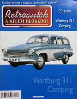 Joanna Dowgiatto-Tyszka (szerk.): Retroautók a keleti blokkból 20. - Wartburg 311 Camping
