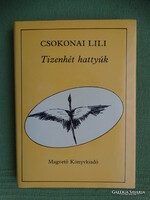 Csokonai Lili (Esterházy Péter) : Tizenhét hattyúk  Magvető Kiadó 1987
