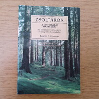 Zsoltárok - A szív mélyéből fakadó imák / 12 bibliatanulmány egyéni és csoportos használatra