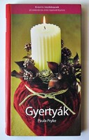 Paula Pryke: Gyertyák. 20 dekorációs ötlet lépésről lépésre