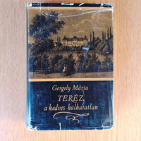 Gergely Márta - Teréz, a kedves halhatatlan (Brunszvik Mária Terézia)