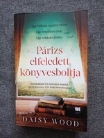 Daisy Wood: Párizs ​elfeledett könyvesboltja (2024)