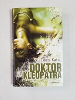 Tisza Kata: Doktor Kleopátra