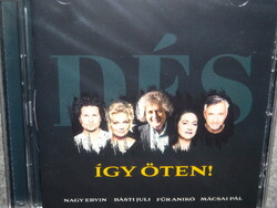 DÉS LÁSZLÓ ÍGY ÖTEN CD ÚJ gyári bontatlan - Nagy Ervin, Básti Juli, Für Anikó, Mácsai Pál -