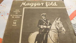 MAGYAR FÖLD  1943 jún 24. Horthy kormányzó  75 éves .