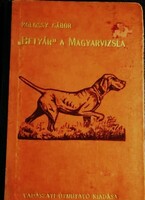 Igen ritka !!! 1 kiadás Kolossy Gábor "Betyár " a magyar vizsla