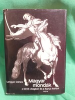 Magyar mondák a török világból és a kuruc korból - Móra Ferenc Könyvkiadó - 1997