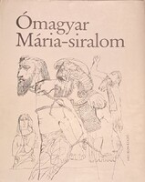 Kass János illusztrációival Ómagyar Mária -siralom ( helikon )