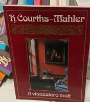 „A visszatérő múlt – H. Courths-Mahler klasszikus romantikus regénye
