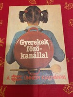 A Magyar Konyha ünnepi kiadványa: Gyerekek főzőkanállal IPV-Budapest ,1984.