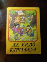 Dargay Attila és Hévízi Gábor Az erdő kapitánya