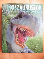 Francisco Arredondo: Dinoszauruszok - Élet az őskorban -