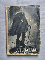 Valentine Williams: A Tuskólábú (Palladis 1947)