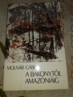 Molnár Gábor A Bakonytól Amazóniáig