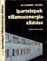 Dr. Szemerey Zoltán: Ipartelepek villamosenergia-ellátása
