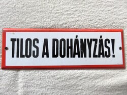 Régi "Tilos a Dohányzás" Figyelmeztető Zománc Tábla