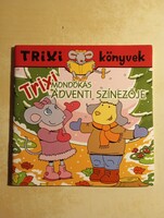 Trixi könyvek Trixi mondókás adventi színezője