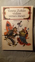 Veress Zoltán vidám verses meséi - 1991