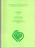 Dr. Czétényi Csaba - Kardos Kálmánné Dr.: Analízis 3. füzet - 5.: Differenciálszámítás - 6.: Differenciálható függvények vizsgálata (Gazdasági Matematika)