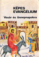 Dr. Teleki Béla: Képes Evangélium- Az egyházi év vasár és ünnepnapjaira