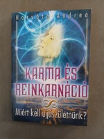 Horváth Andrea - Karma és reinkarnáció - Miért kell újjászületnünk? 