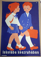 Iskolába Készruhában Propaganda Plakát Macskássy jelzéssel 1961