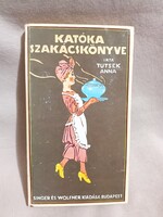 Katóka szakácskönyve - Tutsek Anna - Második kiadás - 1987