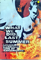 Robbie Williams, What We Did Last Summer - Live at Knebworth zenei DVD