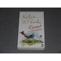 Katie Fforde - Recept a szerelemhez