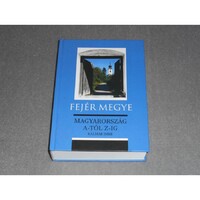 Kalmár Imre - Magyarország A-tól Z-ig - Fejér megye
