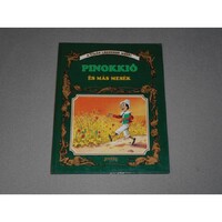 Pinokkió ​és más mesék (A világ legszebb meséi) Grimm - A három kívánság, A brémai muzsikusok stb.