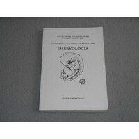 Dr. Zboray Géza, Dr. Sass Miklós, Dr. Kőműves László - Embryologia / Embriológia