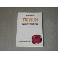 Szabó Miklós - Trivium - Grammatika, logika, retorika joghallgatók számára