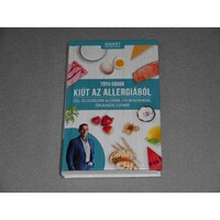 Tóth Gábor - Kiút az allergiából - Étel- és légzőszervi allergiák, ételintoleranciák, táplálkozás, életmód
