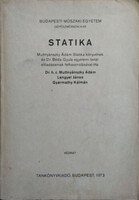 Muttnyánszky Ádám - Lengyel János - Gyarmathy Kálmán: Statika