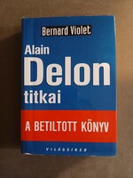 Bernard Violet - Alain Delon titkai - A betiltott könyv,2001