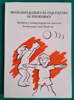 Gaál Sándorné: Mozgásfejlődés és fejlesztés az óvodában - Kézikönyv óvodapedagógusok számára