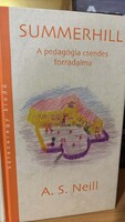 Alexander Sutherland Neill  Summerhill - A pedagógia csendes forradalma
