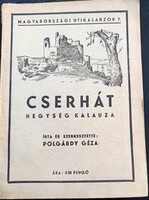 Polgárdy Géza: Cserhát hegység kalauza  1940.