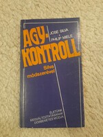 Agykontroll Silva módszerével - José Silva & Philip Miele