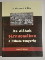 Maderspach Viktor          Az oláhok vérnyomában a Fekete-tengerig
