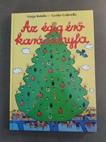 Varga Katalin, Gyólai Gabriella - Az égig érő karácsonyfa - RITKA