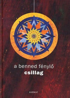 A benned fénylő csillag