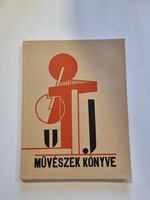 Új művészek könyve // Kassák- Moholy Nagy , 1977