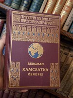1930  BERGMAN:KAMCSATKA ŐSNÉPEI,VADÁLLATAI ÉS TŰZHÁNYÓI KÖZT   MAGYAR FÖLDRAJZI TÁRSASÁG KÖNYVTÁRA