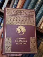 1934-ITALO BALBO. DIADALMAS SZÁRNYAK - MAGYAR FÖLDRAJZI TÁRSASÁG KÖNYVTÁRA