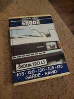 Jaroslav Andrt: Skoda 105-120-130-135-136-Garde-Rapid