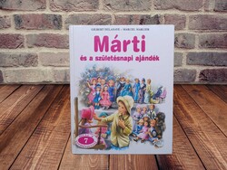 Gilbert Delahaye - Márti és a születésnapi ajándék (Mese a természetről 7.)