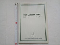 Könyv 151 - Gyűjtemény a karácsonyi ünnepkörhöz - Betlehem felé...