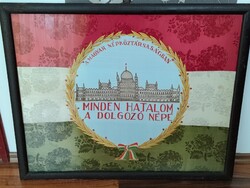 Régi Rákosi zászló keretben-Minden Hatalom a Dolgozó Népé!